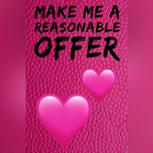 I do take Offers but please make reasonable offers Thank You!!